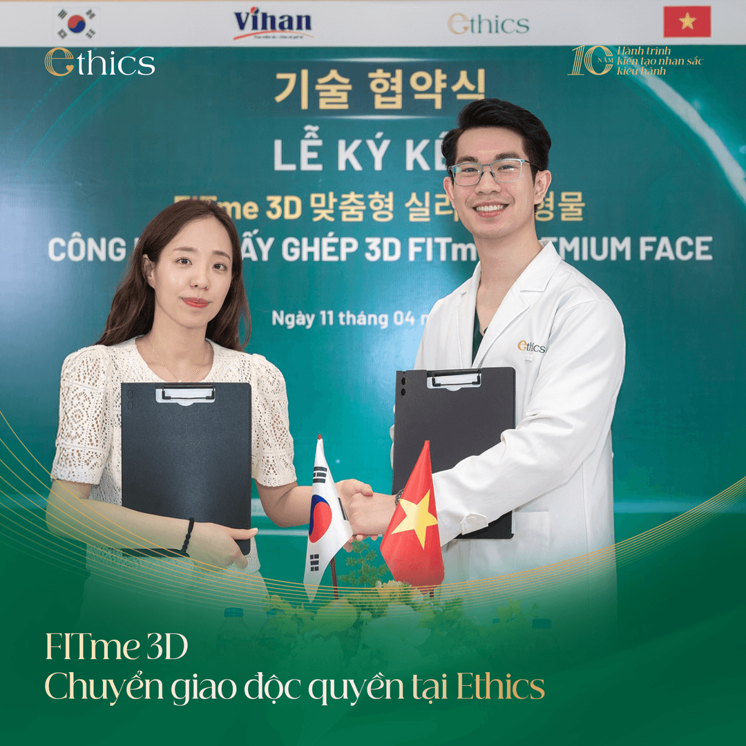 Công nghệ nâng mũi cá nhân hóa FITme 3D chuyển giao độc quyền tại Thẩm mỹ viện Ethics