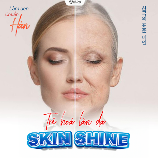 Skin Shine – Mang lại làn da tươi trẻ căng bóng cho phái nữ