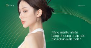 Nâng mũi tự nhiên bằng phương pháp nào hiệu quả và an toàn